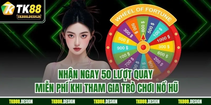 TK88 - Link Đăng Nhập Độc Quyền Nhà Cái TK88 freeslots 2025 58 Nhận ngay 50 lượt quay miễn phí khi tham gia trò chơi nổ hũ